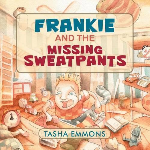Thumbnail - Tasha Emmons Frankie And The Missing Sweatpants (taschenbuch)