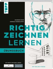 Richtig zeichnen lernen. Übungsbuch | Akademie Ruhr, Andreas Modzelewski