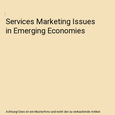 Services Marketing Issues in Emerging Economies