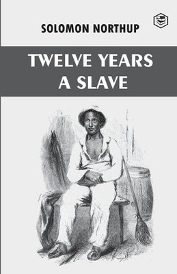 Solomon Northup Twelve Years a Slave (Taschenbuch)
