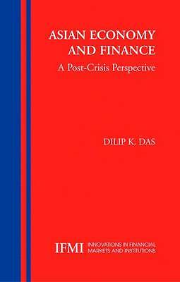 Asian Economy and Finance:: A Post-Crisis Perspective (Innovations in Financial