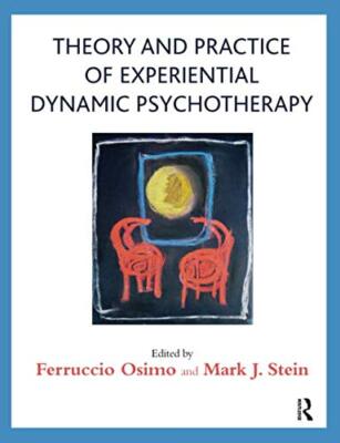 Theory and Practice of Experiential Dynamic Psychotherapy by Osimo New**
