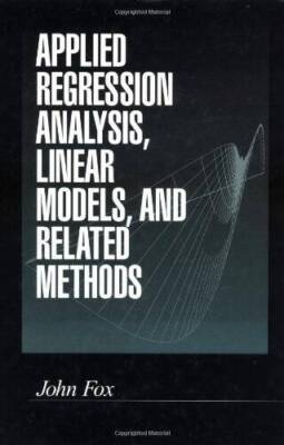Applied Regression Analysis, Linear Models, and Related Methods - GOOD