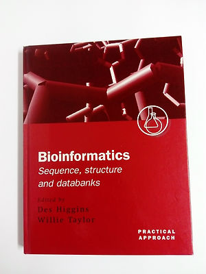 Bioinformatics Sequence Structure And Databanks By Higgins Taylor, Year 2000