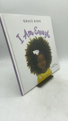 I Am Enough Grace Byers Hardcover First Edition 2018
