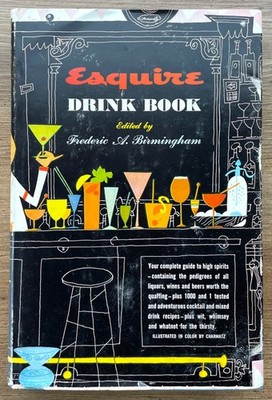 Esquire: Drink Book by Frederic A Birmingham Harper & Brothers Vintage HC 1956