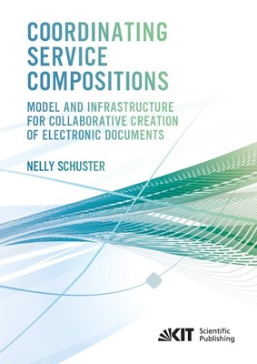 Coordinating Service Compositions : Model and Infrastructure for Collaborative C