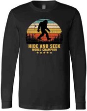 Hide And Seek World Champion Bigfoot Is Real Funny T-Shirt
