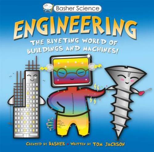 Basher Science: Engineering: The Riveting World of Buildings  - VERY GOOD