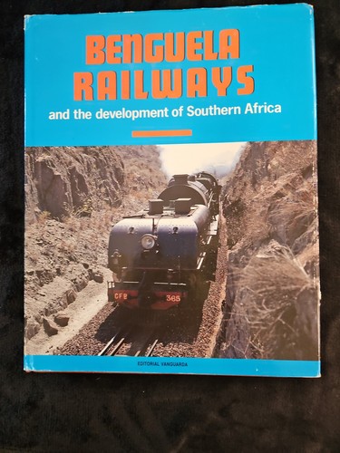 "Benguela Railways & The Development of Southern Africa" - HCDJ