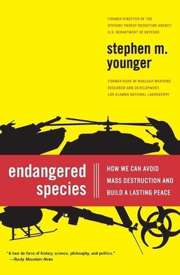 Endangered Species: How We Can Avoid Mass Destruction and Build a Lasting Peace 