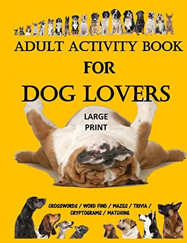Adult Activity Book for Dog Love... by Activities, Creative Paperback / softbackFREE US DELIVERY | ISBN: 1979555486 | Quality Books