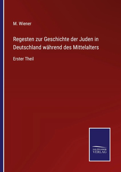 M. Wiener | Regesten Zur Geschichte Der Juden In Deutschland WäHrend Des...-image