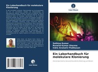 Ein Laborhandbuch FüR Molekulare Klonierung Sathiya Kumar (U. A.) Taschenbuch