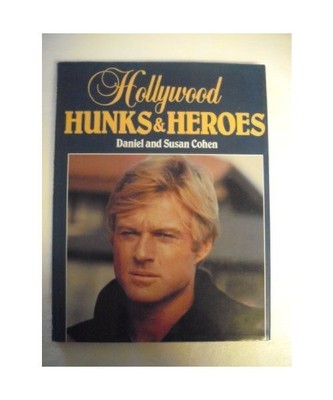 Hollywood Hunks and Heroes, Daniel Cohen