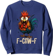 F Caw F Rooster Funny Bird Fcawf Chicken Whisperer Unisex Crewneck Sweatshirt
