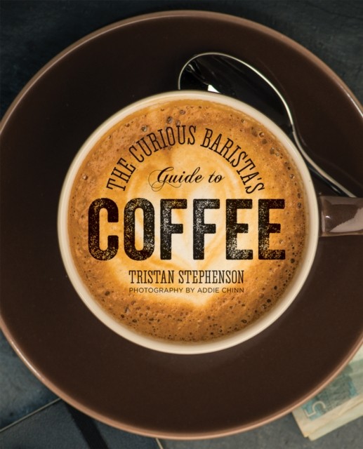 The Curious Barista's Guide to Coffee - Image 7
