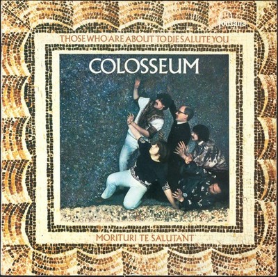 Kolosseum - Those Who Are Im Begriff To Die Salute You - (STL 5510, STL.5510, 886 765