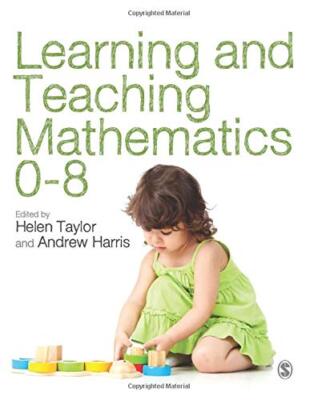 Learning and Teaching Mathematics 0-8 By Helen Taylor