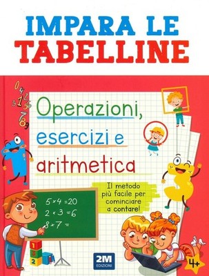 Buch - Lerne die Tabellen. Operationen, Übungen und Arithmetik. Il Metodo Piu Fa