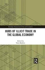 Hubs of Illicit Trade in the Global Economy b...