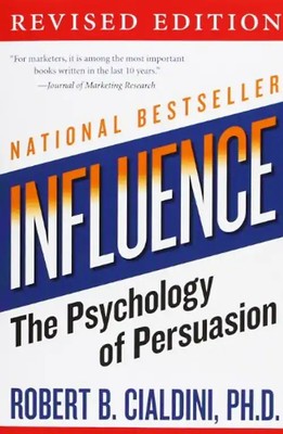 influence: The Psychology of Persuasion (Collins Business Essentials) - Robert B