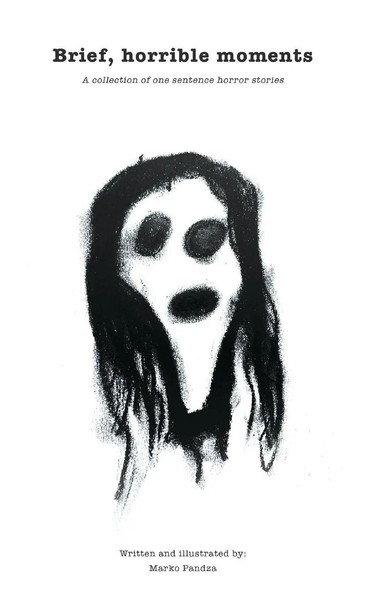 Marko Pandza | Brief, Horrible Moments (Illustrated Edition) | Buch | Englisch-image