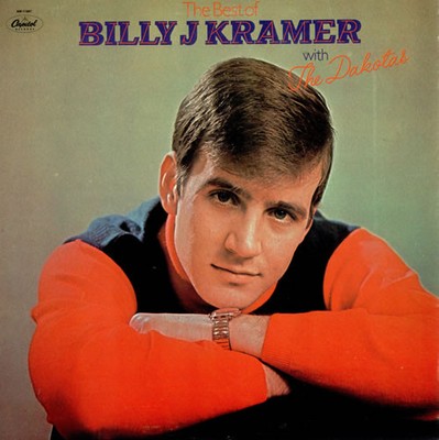 Billy J. Kramer With The Dakotas* - The Best Of Billy J. Kramer With The Dakotas