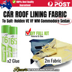 <!--F#f_0-->Holden VE VF WM Roof Lining 2m Fabric + x2 Glue (SEDAN)(#5 BLACK)<!--F/-->