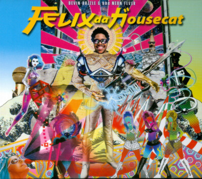 Felix Da Housecat    Devin Dazzle & The Neon Fever DIGIPAK / Rykodisc  CD 2004 