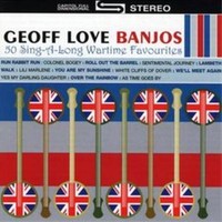 Geoff Love Banjos - 50 Sing-A-Long Wartime Hits - CD - K2Z