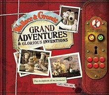 Wallace and Gromit Grand Adventures and Glorious Inventi... | Buch | Zustand gut