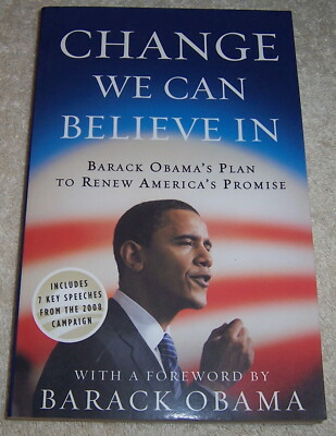 Change We Can Believe In: Barack Obama's Plan to Renew America's Promise pb
