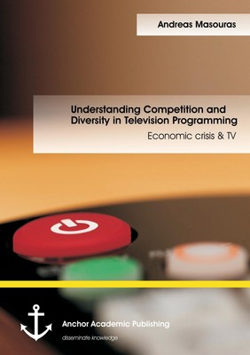 Understanding Competition and Diversity in Television Programming: Economic cris