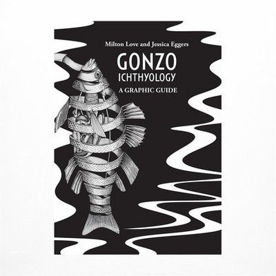 Gonzo Ichthyology - A Graphic Guide