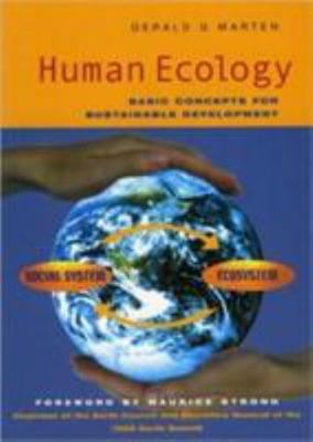 Human Ecology : Basic Concepts for Sustainable Development by Gerald G....