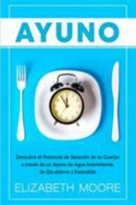 Ayuno: Descubra el Potencial de Sanación de ...