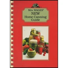 Mrs. Wage's New Home Canning Guide (Paperback)