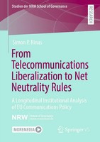 Simon P. Rinas | From Telecommunications Liberalization To Net Neutrality Rules
