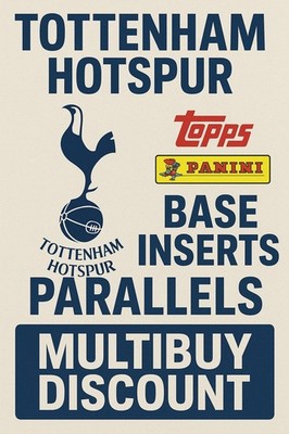 TOPPS PANINI TOTTENHAM HOTSPUR BASE INSERT PARALLEL MULTIBUY DISCOUNT