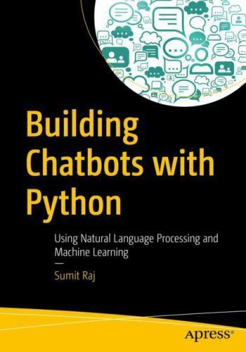 Building Chatbots with Python: Using Natural Language Processing and Machine Le, - Afbeelding 1 van 1