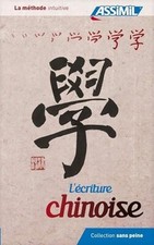 Méthode  ASSIMIL L'écriture CHINOISE Idéogrammes trait par trait Méthode Kantor