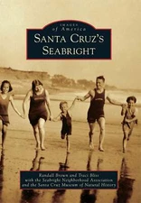 NEW Arcadia Publishing Santa Cruz's Seabright, CA 9781467124737 Images of Americ