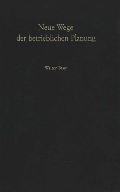 Thumbnail - Neue Wege Der Betrieblichen Planung W. Baur Taschenbuch Paperback Viii