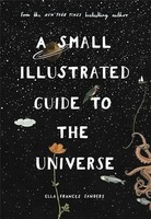 Ella Frances Sanders | A Small Illustrated Guide To The Universe | Buch (2019)