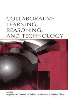 Collaborative Learning, Reasoning, and Technology - Paperback NEW Angela M. O'Do