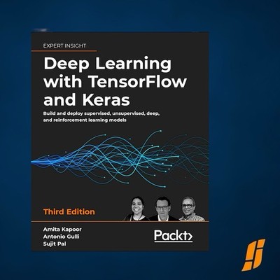 Deep Learning with TensorFlow and Keras: Build and deploy