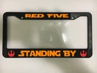 Save The Rebellion Red Five Standing By for Star Wars Fans License Plate Frame