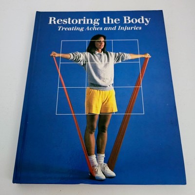 Restoring the Body Treating Aches and Injuries Time Life 1980s Recipes Free Post