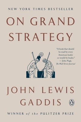 On Grand Strategy | John Lewis Gaddis | englisch